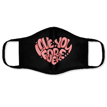 Discover Love You For Ever a Cool Valentine's Day Message Face Masks