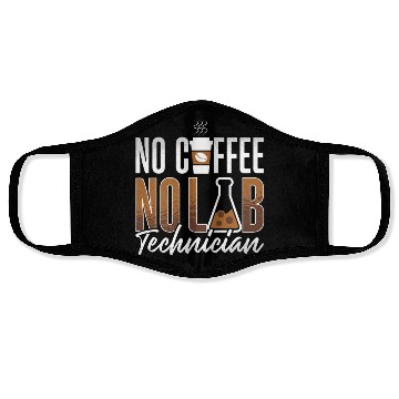 Discover Lab Technician No Coffee No Medical Coffee Lover Face Masks