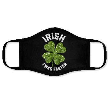 Discover Irish I Was Faster Running Run St Patrick's Day Face Masks