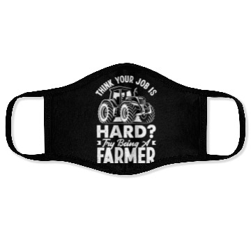 Discover Try Being A Farmer Tractor Funny Farmer Gift Face Masks