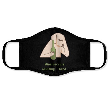 Discover Dog Wine Because Adulting Is Hard Face Masks