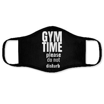 Discover Funny gym gym time please do not disturb Face Masks