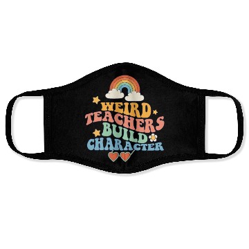 Discover Weird Teachers Build Character Groovy School Face Masks