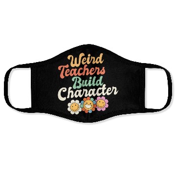 Discover Weird Teachers Build Character Groovy School Face Masks