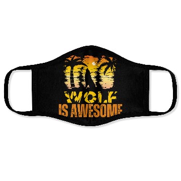 Discover Wolf Is Awesome Wolves Are Awesome Face Masks
