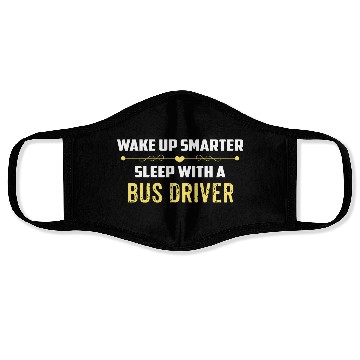 Discover Wake Up Smarter Sleep With A BUS DRIVER Face Masks