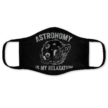 Discover Astronomy Is My Relaxation Astronomy Lover Astrono Face Masks