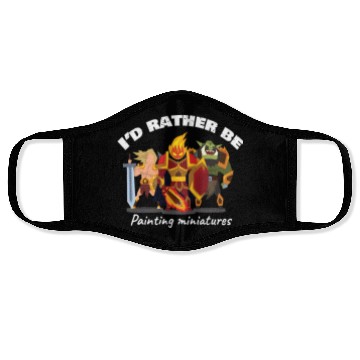Discover I d Rather Be Painting Miniatures Face Masks