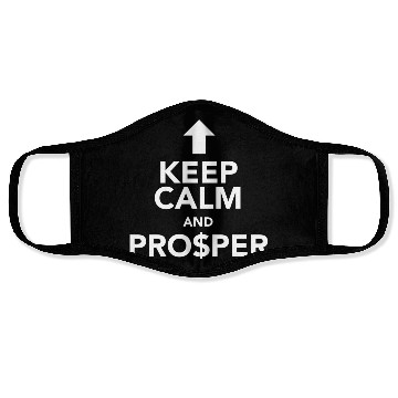Discover KEEP CALM AND PROSPER Face Masks