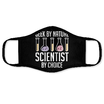 Discover Geek by Nature, Scientist by Choice Nerdy Scientis Face Masks