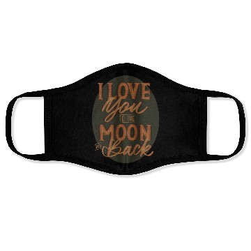 Discover I LOVE YOU TO THE MOON AND BACK Face Masks