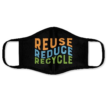 Discover Earth Day Reuse Reduce Recycle - Eco Slogan Face Masks