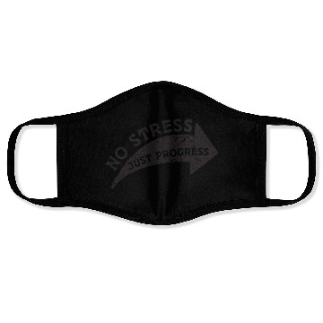 Discover No stress, just progress - Stress Face Masks