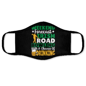 Discover Weekend Forecast Irish Road Bowling Face Masks