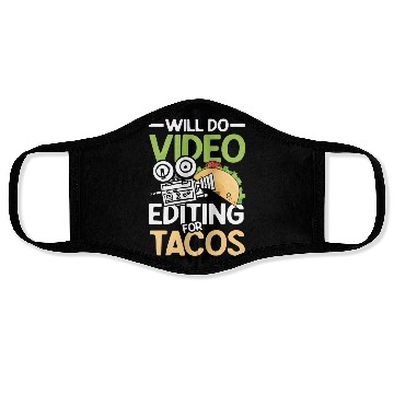 Discover Will Do Video Editing For Tacos For A Filmmaker Ca Face Masks