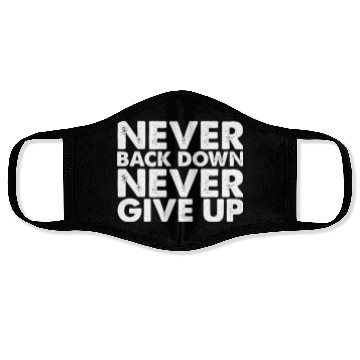 Discover Never Give Up Face Masks