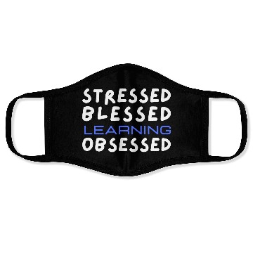 Discover Stressed Blessed Learning Obsessed Funny Quote Face Masks