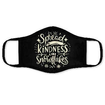 Discover Christmas Themed Spread Kindness Like Snowflakes Face Masks