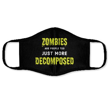Discover Zombies Are People Too, Just More Decomposed Face Masks