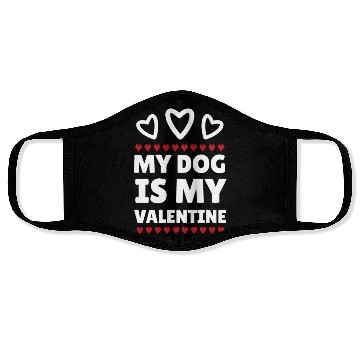 Discover My dog is my Valentine, funny dog lover valentine' Face Masks