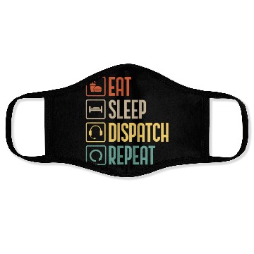 Discover Eat Sleep Dispatch Repeat Funny Dispatcher gift Face Masks