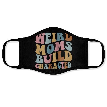 Discover Weird Moms Build Character Face Masks