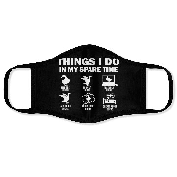 Discover Things I Do In My Spare Time Ducks Face Masks