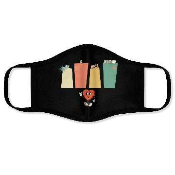 Discover Be a nice human Face Masks