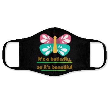 Discover It s a butterfly so it s beautiful Face Masks
