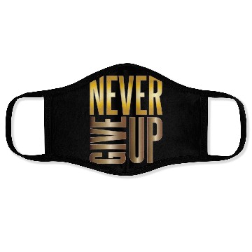 Discover Never Give Up Face Masks