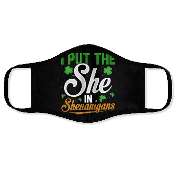 Discover I Put The She In Shenanigans Face Masks