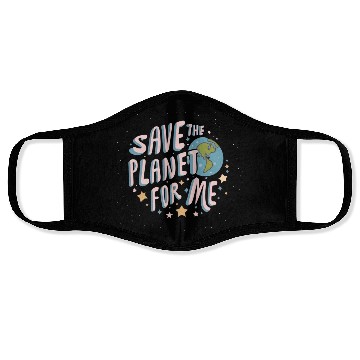 Discover SAVE THE PLANET FOR ME Face Masks