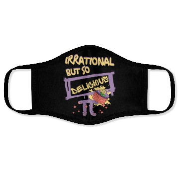 Discover Funny Quote Irrational But So Delicious For Pi Day Face Masks