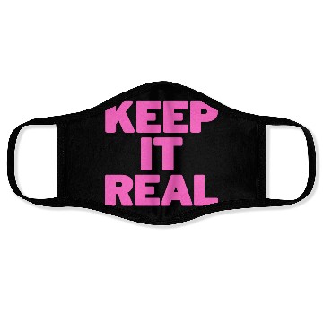 Discover KEEP IT REAL (pink design) Face Masks