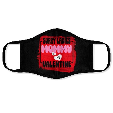 Discover Sorry ladies Mommy Is My Valentine Face Masks