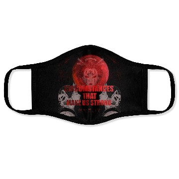 Discover Circumstances that make us strong Face Masks