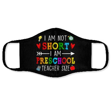 Discover I Am Not Short I Am Preschool Teacher Size - Face Masks