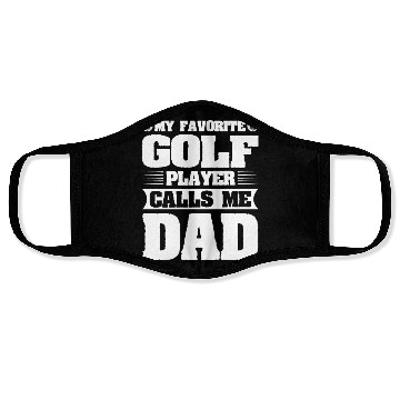 Discover My Favorite Golf Player Calls me Dad Face Masks