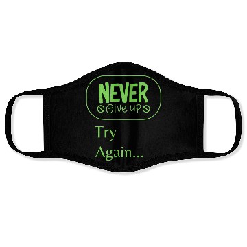 Discover Never give up Try again Face Masks