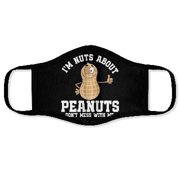 Discover I’m Nuts About Peanuts - Peanut Farmer Face Masks