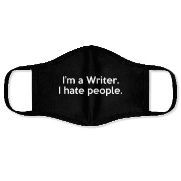 Discover I'm a Writer I Hate People Funny Sarcastic Face Masks