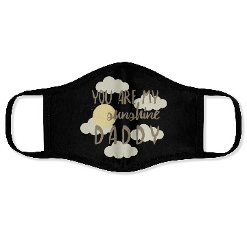 Discover you are my sunshine daddy Face Masks