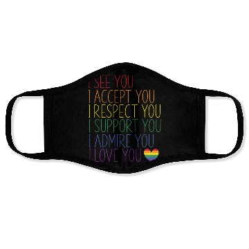 Discover I See Accept Respect Support Admire Love You Lgbtq Face Masks