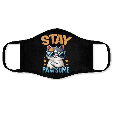 Discover Stay Pawsome Cat for a Cat owner cat lover Face Masks