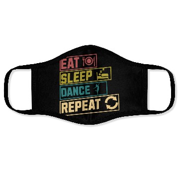 Discover Eat sleep dance repeat Face Masks