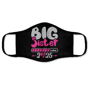 Discover Big Sis loading - Big Sister loading - Pregnancy Face Masks