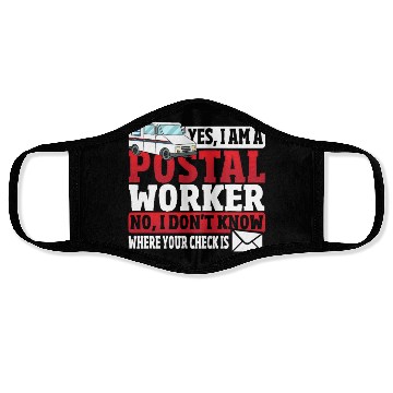 Discover Yes, I Am A Postal Worker Postal Worker Mailman Face Masks