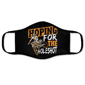 Discover Hoping For The Holeshot Motocross Dirt Bike Face Masks