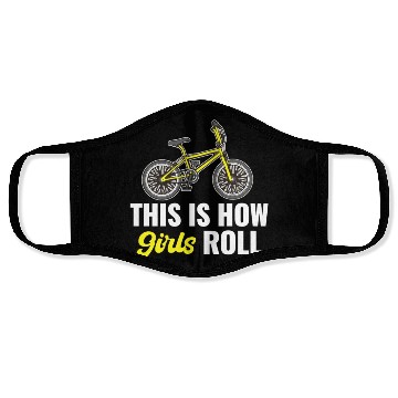 Discover This Is How Girls Roll BMX Racing Automobile Face Masks