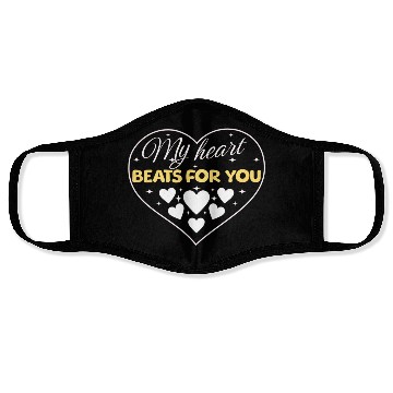 Discover My heart beats for you. Face Masks